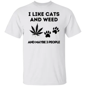 I Like Cats & Weed T-Shirt